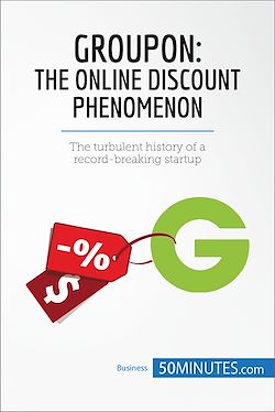 Télécharger le livre :  Groupon, The Online Discount Phenomenon