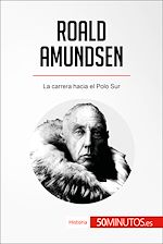 Télécharger le livre :  Roald Amundsen