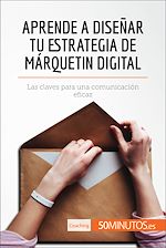 Télécharger le livre :  Aprende a diseñar tu estrategia de márquetin digital