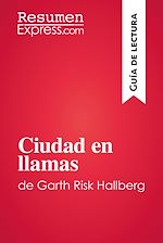 Télécharger le livre :  Ciudad en llamas de Garth Risk Hallberg (Guía de lectura)