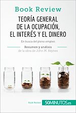 Télécharger le livre :  Teoría general de la ocupación, el interés y el dinero de John M. Keynes (Book Review)