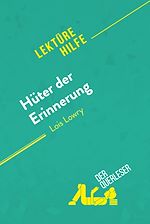 Télécharger le livre :  Hüter der Erinnerung von Lois Lowry (Lektürehilfe)
