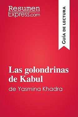 Télécharger le livre :  Las golondrinas de Kabul de Yasmina Khadra (Guía de lectura)