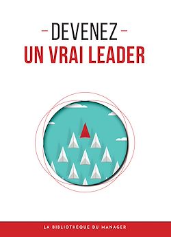 Télécharger le livre :  Devenez un vrai leader