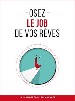 Télécharger le livre :  Osez le job de vos rêves