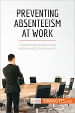 Télécharger le livre :  Preventing Absenteeism at Work