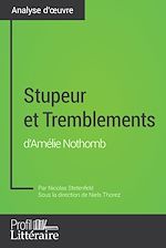 Télécharger le livre :  Stupeur et Tremblements d'Amélie Nothomb (Analyse approfondie)