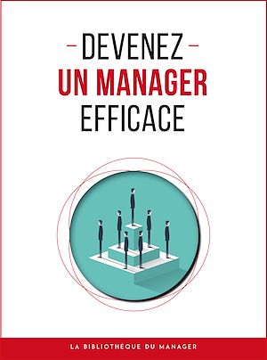 Téléchargez le livre :  Devenez un manager efficace