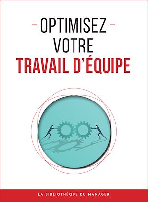 Téléchargez le livre :  Optimisez votre travail d'équipe