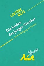 Download this eBook Die Leiden des jungen Werther von Johann Wolfgang von Goethe (Lektürehilfe)