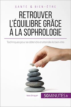 Télécharger le livre :  Retrouver l'équilibre grâce à la sophrologie