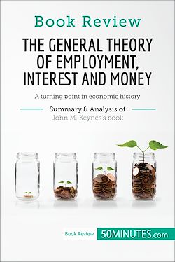 Télécharger le livre :  Book Review: The General Theory of Employment, Interest and Money by John M. Keynes
