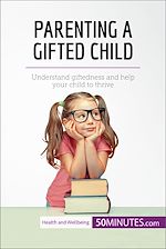 Télécharger le livre :  Parenting a Gifted Child