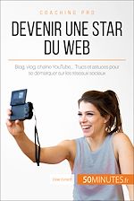 Télécharger le livre :  Devenir une star du Web