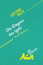 Télécharger le livre :  Die Eleganz des Igels von Muriel Barbery (Lektürehilfe)