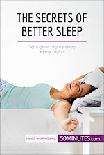 Télécharger le livre :  The Secrets of Better Sleep