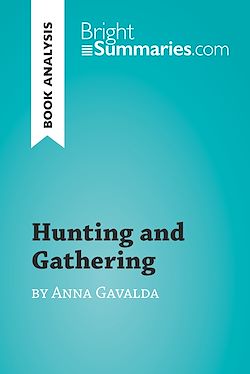 Télécharger le livre :  Hunting and Gathering by Anna Gavalda (Book Analysis)