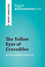Download this eBook The Yellow Eyes of Crocodiles by Katherine Pancol (Book Analysis)