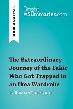 Télécharger le livre :  The Extraordinary Journey of the Fakir Who Got Trapped in an Ikea Wardrobe by Romain Puértolas (Book Analysis)
