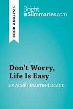 Download this eBook Don't Worry, Life Is Easy by Agnès Martin-Lugand (Book Analysis)