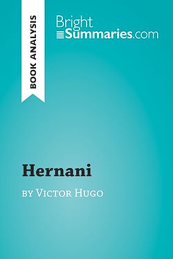 Télécharger le livre :  Hernani by Victor Hugo (Book Analysis)