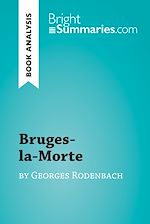 Download this eBook Bruges-la-Morte by Georges Rodenbach (Book Analysis)