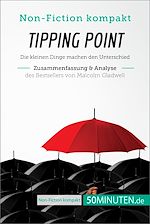 Télécharger le livre :  Tipping Point. Zusammenfassung & Analyse des Bestsellers von Malcolm Gladwell