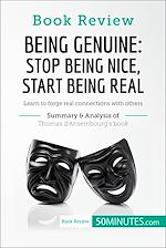 Télécharger le livre :  Book Review: Being Genuine: Stop Being Nice, Start Being Real by Thomas d'Ansembourg