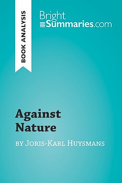 Télécharger le livre :  Against Nature by Joris-Karl Huysmans (Book Analysis)