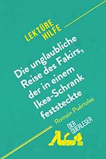 Télécharger le livre :  Die unglaubliche Reise des Fakirs, der in einem Ikea-Schrank feststeckte von Romain Puértolas (Lektürehilfe)
