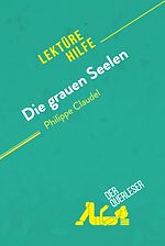 Télécharger le livre :  Die grauen Seelen von Philippe Claudel (Lektürhilfe)