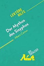Télécharger le livre :  Der Mythos des Sisyphos von Albert Camus (Lektürehilfe)