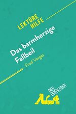 Télécharger le livre :  Das barmherzige Fallbeil von Fred Vargas (Lektürehilfe)