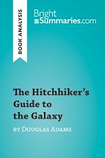 Download this eBook The Hitchhiker's Guide to the Galaxy by Douglas Adams (Book Analysis)