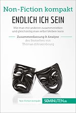 Télécharger le livre :  Endlich ICH sein. Zusammenfassung & Analyse des Bestsellers von Thomas d‘Ansembourg
