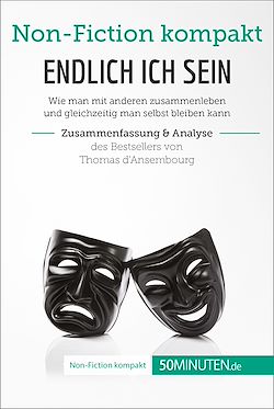 Télécharger le livre :  Endlich ICH sein. Zusammenfassung & Analyse des Bestsellers von Thomas d‘Ansembourg