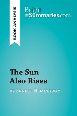 Télécharger le livre :  The Sun Also Rises by Ernest Hemingway (Book Analysis)