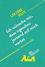 Télécharger le livre :  Ich wünsche mir, dass irgendwo jemand auf mich wartet von Anna Gavalda (Lektürehilfe)