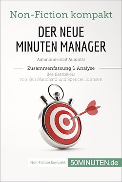 Télécharger le livre :  Der neue Minuten Manager. Zusammenfassung & Analyse des Bestsellers von Ken Blanchard und Spencer Johnson