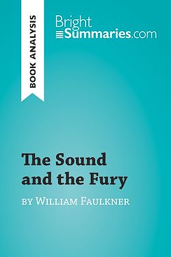 Télécharger le livre :  The Sound and the Fury by William Faulkner (Book Analysis)