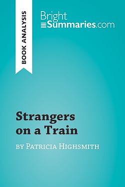 Télécharger le livre :  Strangers on a Train by Patricia Highsmith (Book Analysis)