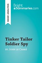 Download this eBook Tinker Tailor Soldier Spy by John le Carré (Book Analysis)