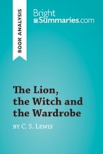 Download this eBook The Lion, the Witch and the Wardrobe by C. S. Lewis (Book Analysis)