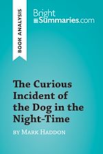 Télécharger le livre :  The Curious Incident of the Dog in the Night-Time by Mark Haddon (Book Analysis)