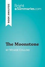 Télécharger le livre :  The Moonstone by Wilkie Collins (Book Analysis)
