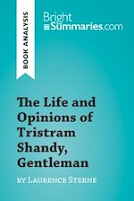 Download this eBook The Life and Opinions of Tristram Shandy, Gentleman by Laurence Sterne (Book Analysis)