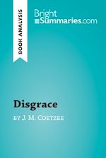 Télécharger le livre :  Disgrace by J. M. Coetzee (Book Analysis)