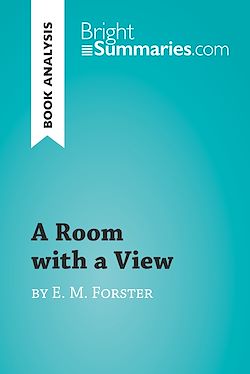 Télécharger le livre :  A Room with a View by E. M. Forster (Book Analysis)