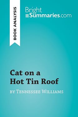 Télécharger le livre :  Cat on a Hot Tin Roof by Tennessee Williams (Book Analysis)