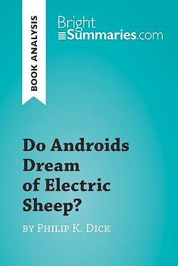 Télécharger le livre :  Do Androids Dream of Electric Sheep? by Philip K. Dick (Book Analysis)